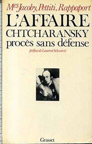 L'affaire Chtcharansky. Procès sans défense. Préface de laurent Schwartz