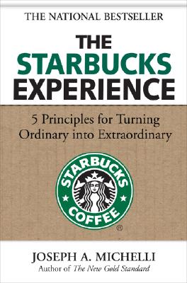 Immagine del venditore per The Starbucks Experience: 5 Principles for Turning Ordinary Into Extraordinary (Hardback or Cased Book) venduto da BargainBookStores