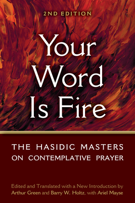 Seller image for Your Word Is Fire: The Hasidic Masters on Contemplative Prayer (Paperback or Softback) for sale by BargainBookStores