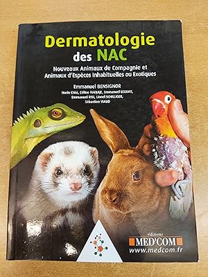 Image du vendeur pour Dermatologie des NAC : nouveaux animaux de compagnie et animaux d'espces inhabituelles ou exotiques mis en vente par Oxfam Bookshop Gent