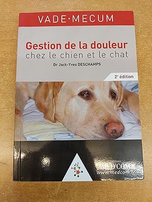 Image du vendeur pour Gestion de la douleur chez le chien et le chat mis en vente par Oxfam Bookshop Gent