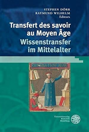 Image du vendeur pour Transfert des savoirs au Moyen Age / Wissenstransfer im Mittelalter: Actes de l`Atelier franco-allemand, Heidelberg, 15-18 janvier 2008 (Studia Romanica) mis en vente par Die Wortfreunde - Antiquariat Wirthwein Matthias Wirthwein