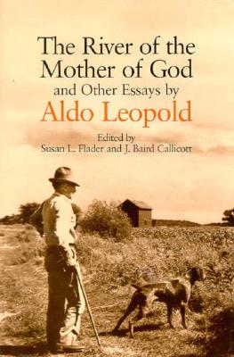 Seller image for The River of the Mother of God: And Other Essays by Aldo Leopold (Paperback or Softback) for sale by BargainBookStores