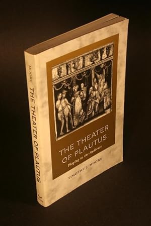 Imagen del vendedor de The theater of Plautus. Playing to the audience. a la venta por Steven Wolfe Books