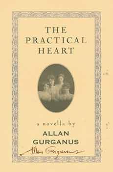 Seller image for Signed announcement for ?The Practical Heart? a novella by Allan Gurganus. (This is the prospectus for the work, not the book itself). for sale by Wittenborn Art Books