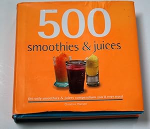 Bild des Verkufers fr 500 Smoothies & Juices: The Only Smoothie & Juice Compendium You'll Ever Need (500 Cooking (Sellers)) zum Verkauf von Preferred Books