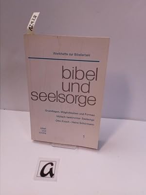 Seller image for Bibel und Seelsorge. Grundlagen, Mglichkeiten und Formen biblisch bestimmter Seelsorge. for sale by AphorismA gGmbH