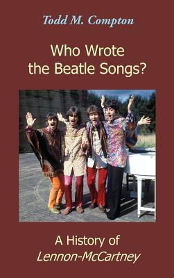 Immagine del venditore per Who Wrote the Beatle Songs?: A History of Lennon-McCartney (Hardback or Cased Book) venduto da BargainBookStores