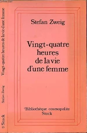 Imagen del vendedor de VINGT-QUATRE HEURES DE LA VUIE D'UNE FEMME a la venta por Le-Livre