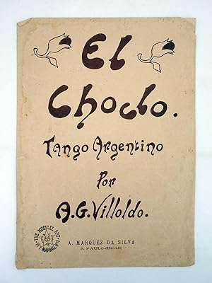 EL CHOCLO TANGO ARGENTINO (A. G. Villoldo) A. Marquez da Silva, s/f