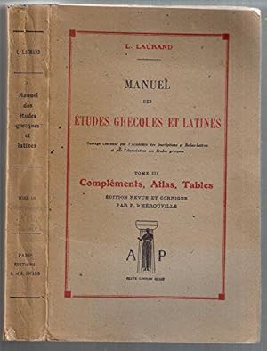 Bild des Verkufers fr Manuel des tudes Grecques et Latines, tome 3 : Complments, Atlas, Tables zum Verkauf von JLG_livres anciens et modernes