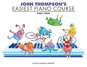 Immagine del venditore per John Thompson's Easiest Piano Course, Part Four (Paperback or Softback) venduto da BargainBookStores