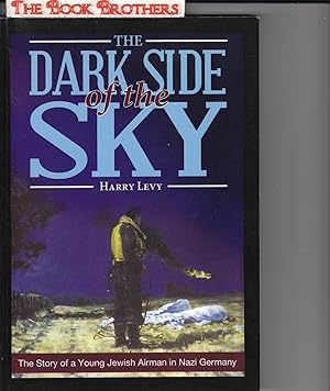 Imagen del vendedor de The Dark Side of the Sky a la venta por THE BOOK BROTHERS