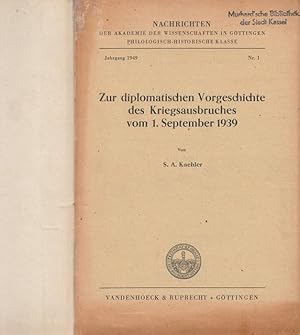 Zur diplomatischen Vorgeschichte des Kriegsausbruches vom 1.September 1939. Nachrichte der Akadem...