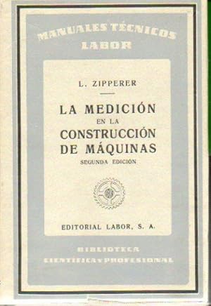 Seller image for LA MEDICIN EN LA CONSTRUCCIN DE MQUINAS. Con 98 figs. 2 ed. Trad. I Lana Sarrate. for sale by angeles sancha libros