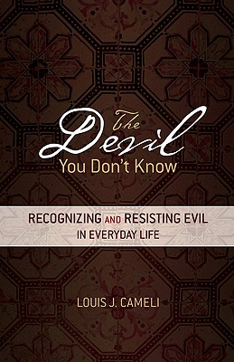 Bild des Verkufers fr The Devil You Don't Know: Recognizing and Resisting Evil in Everyday Life (Paperback or Softback) zum Verkauf von BargainBookStores
