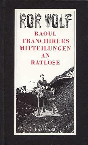 Raoul Tranchirers Mitteilungen an Ratlose.