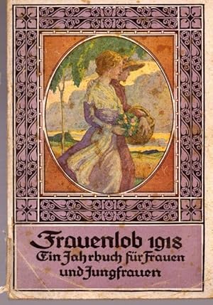 Frauenlob 1918 (Ein Kalender für Frauen und Jungfrauen)