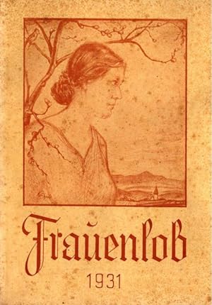 Frauenlob 1931 (Ein Jahrbuch für Frauen und junge Mädchen)