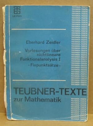 Imagen del vendedor de Vorlesungen ber nichtlineare Funktionalanalysis I: Fixpunktstze. (Teubner-Texte zur Mathematik) a la venta por Nicoline Thieme