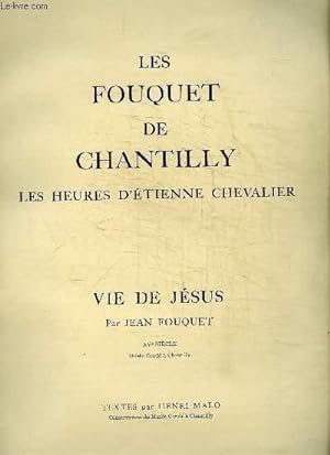 Bild des Verkufers fr LES FOUQUET DE CHANTILLY - LES HEURES D'ETIENNE CHEVALIER zum Verkauf von Le-Livre