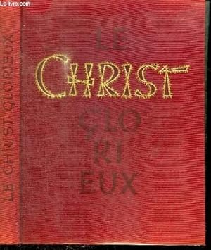 Bild des Verkufers fr LE CHRIST GLORIEUX zum Verkauf von Le-Livre