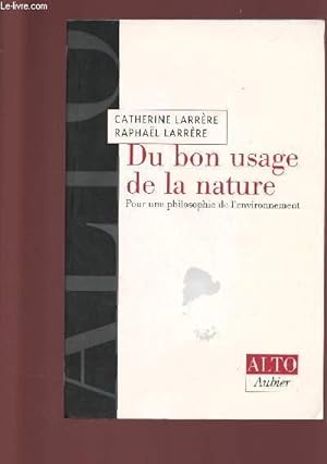 Imagen del vendedor de DU BON USAGE DE LA NATURE : POUR UNE PHILOSOPHIE DE L'ENVIRONNEMENT a la venta por Le-Livre