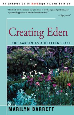 Imagen del vendedor de Creating Eden: The Garden as a Healing Space (Paperback or Softback) a la venta por BargainBookStores