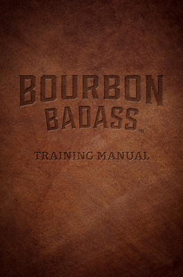 Seller image for Bourbon Badass Training Manual (Paperback or Softback) for sale by BargainBookStores