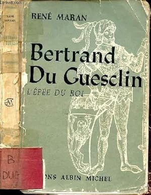 Bild des Verkufers fr BERTRAND DE GUESCLIN - L'EPEE DU ROI zum Verkauf von Le-Livre