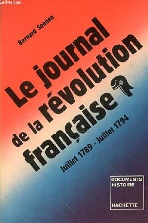Bild des Verkufers fr LE JOURNAL DE LA REVOLUTION FRANCAISE - JUILLET 1789 - JUILLET 1794 zum Verkauf von Le-Livre