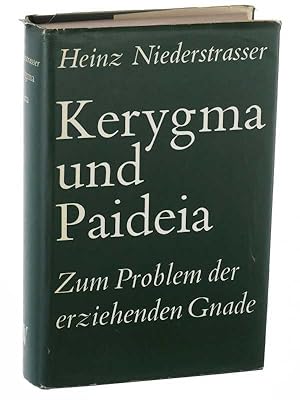 Bild des Verkufers fr Kerygma und Paideia. Zum Problem der erziehenden Gnade. zum Verkauf von Antiquariat Lehmann-Dronke