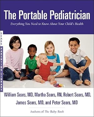 Imagen del vendedor de The Portable Pediatrician: Everything You Need to Know about Your Child's Health (Paperback or Softback) a la venta por BargainBookStores
