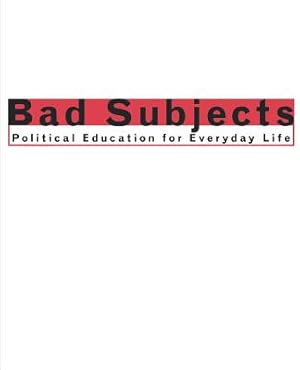 Seller image for Bad Subjects: Political Education for Everyday Life (Paperback or Softback) for sale by BargainBookStores