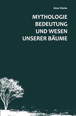 Seller image for Mythologie, Bedeutung und Wesen unserer Bume for sale by AHA-BUCH GmbH