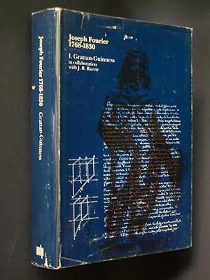 Joseph Fourier 1768-1830: A Survey of his life and work, based on a critical edition of his monog...