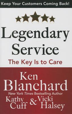 Seller image for Legendary Service: The Key Is to Care (Hardback or Cased Book) for sale by BargainBookStores