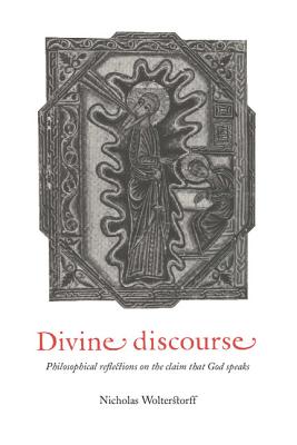 Imagen del vendedor de Divine Discourse: Philosophical Reflections on the Claim That God Speaks (Paperback or Softback) a la venta por BargainBookStores