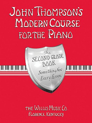 Immagine del venditore per John Thompson's Modern Course for the Piano - Second Grade (Book Only): Second Grade (Paperback or Softback) venduto da BargainBookStores