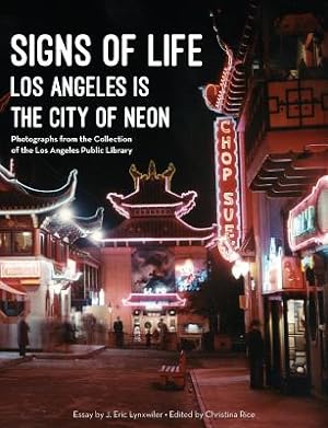 Image du vendeur pour Signs of Life: Los Angeles Is the City of Neon (Paperback or Softback) mis en vente par BargainBookStores