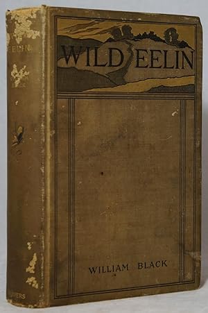 Wild Eelin: Her Escapades, Adventures, & Bitter Sorrows