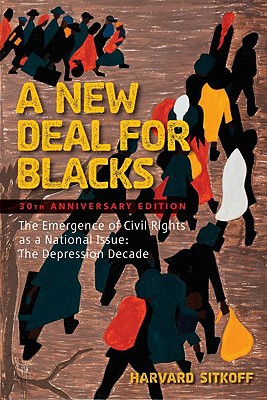 Imagen del vendedor de A New Deal for Blacks: The Emergence of Civil Rights as a National Issue: The Depression Decade (Paperback or Softback) a la venta por BargainBookStores