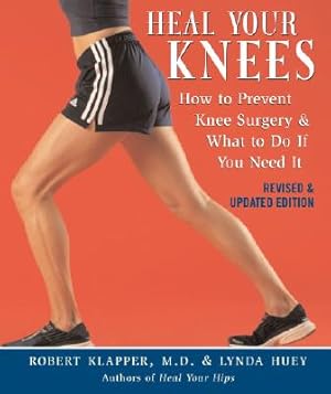 Seller image for Heal Your Knees: How to Prevent Knee Surgery & What to Do If You Need It (Paperback or Softback) for sale by BargainBookStores