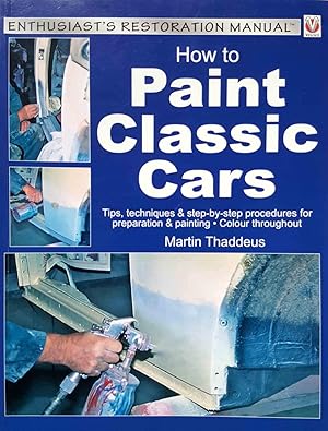 How to Paint Classic Cars (Enthusiast's Restoration Manual)