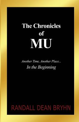 Seller image for The Chronicles of MU: Another Time, Another Place. In the Beginning (Paperback or Softback) for sale by BargainBookStores