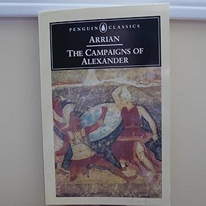 Imagen del vendedor de The Campaigns of Alexander (Classics) a la venta por Annandale Books