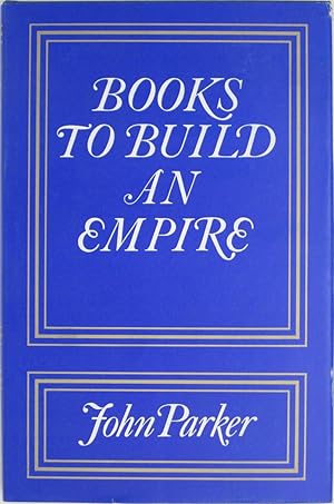 Immagine del venditore per Books to Build an Empire: A Bibliographical History of English Overseas Interests to 1620 venduto da Powell's Bookstores Chicago, ABAA