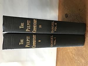 Image du vendeur pour The Pulpit Commentary Vol. 9- Samuel Vol I and Vol 10-Samuel Vol II 'New Edition' mis en vente par H&G Antiquarian Books