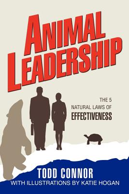 Bild des Verkufers fr Animal Leadership: The 5 Natural Laws of Effectiveness (Paperback or Softback) zum Verkauf von BargainBookStores