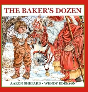 Seller image for The Baker's Dozen: A Saint Nicholas Tale, with Bonus Cookie Recipe for St. Nicholas Christmas Cookies (Hardback or Cased Book) for sale by BargainBookStores